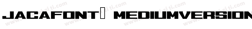 jacafont MediumVersion 001000字体转换